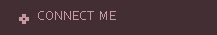 CONNECT ME